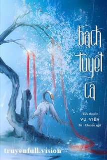 Bạch Tuyết Ca - Vụ Viên