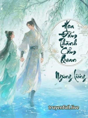 Hoa Đẫm Thành Cẩm Quan - Ngưng Lũng