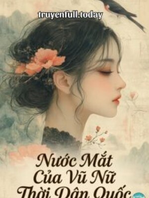 Nước Mắt Của Vũ Nữ Thời Dân Quốc