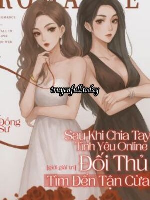 Sau Khi Chia Tay Tình Yêu Online, Đối Thủ Tìm Đến Tận Cửa