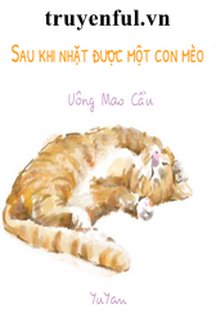 Sau Khi Nhặt Được Một Con Mèo