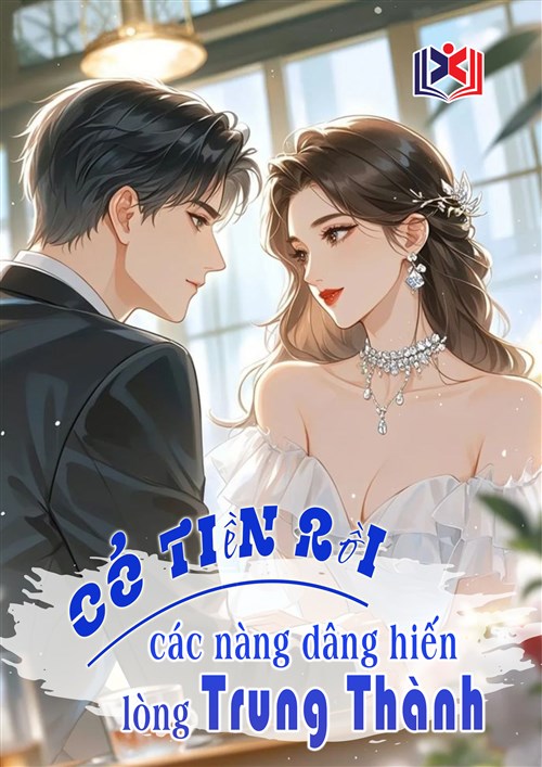 Thần Hào: Có Tiền Rồi, Các Nàng Dâng Hiến Lòng Trung Thành