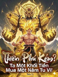 Thiên Phú Kém? Ta Một Khối Tiền Mua Một Năm Tu Vi!