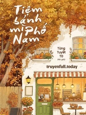Tiệm Bánh Mì Phố Nam - Tùng Tuyết Tô