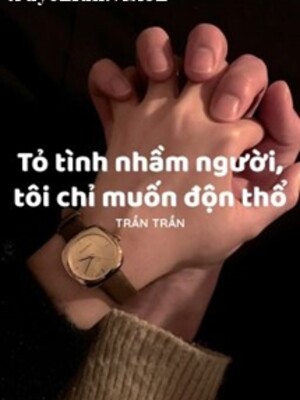 Tỏ Tình Nhầm Người, Tôi Chỉ Muốn Độn Thổ