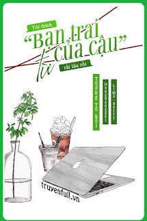 Tôi Thích Bạn Trai Cậu Từ Rất Lâu Rồi