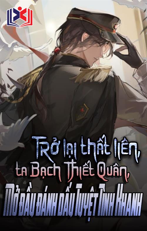 Trở Lại Thất Liên, Ta Bạch Thiết Quân, Mở Đầu Đánh Dấu Tuyệt Tình Khanh