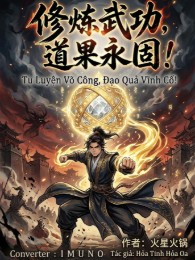 Tu Luyện Võ Công, Đạo Quả Vĩnh Cố!