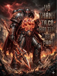 Võ Thánh: Ta Có Hai Tim Ba Phổi